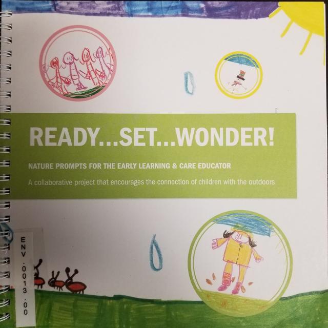 Ready...Set...Wonder!- Nature Prompts for the Early Learning and Care Educator