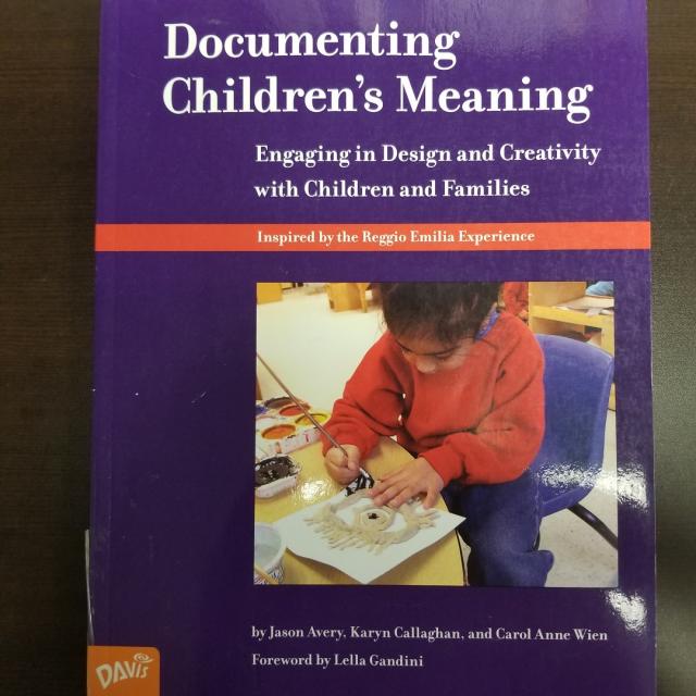 Documenting Children's Meaning- Engaging in Design and Creativity with Children and Families