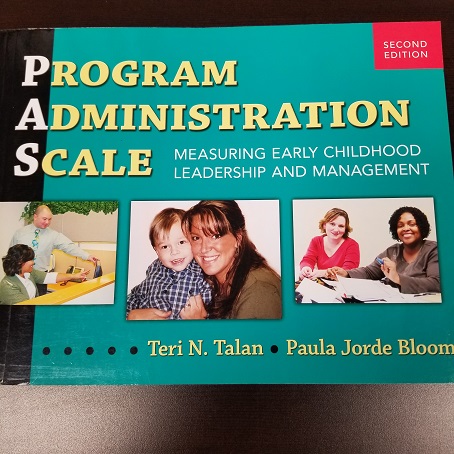 Program Administration Scale- Measuring Early Childhood Leadership and Management