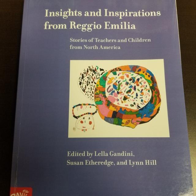 Insights and Inspirations from Reggio Emilia: Stories of Teachers and Children from North America