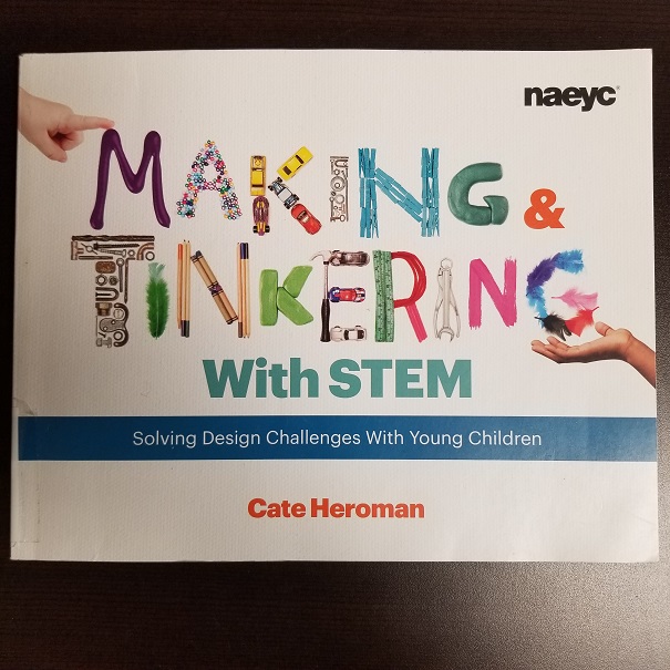 Making and Tinkering with STEM- Solving Design Challenges with Young Children