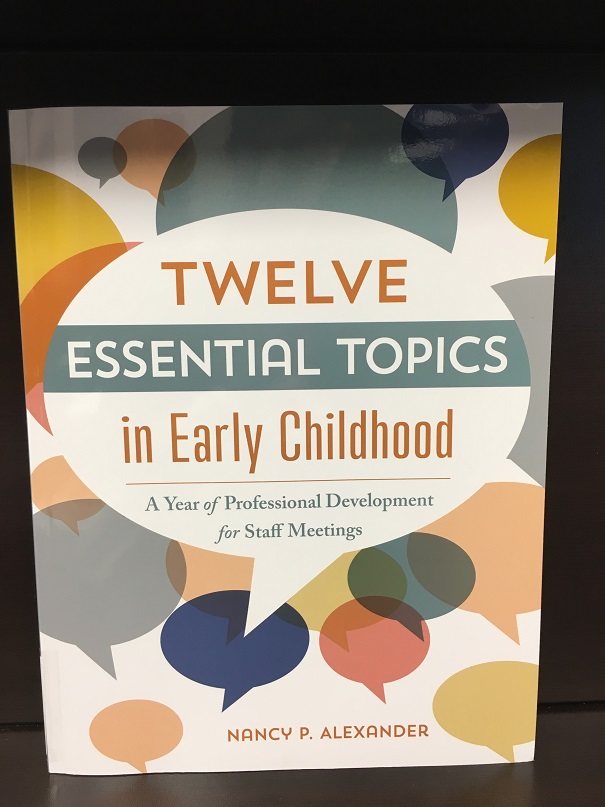 Twelve Essential Topics in Early Childhood - A Year of Professional Development for Staff Meetings