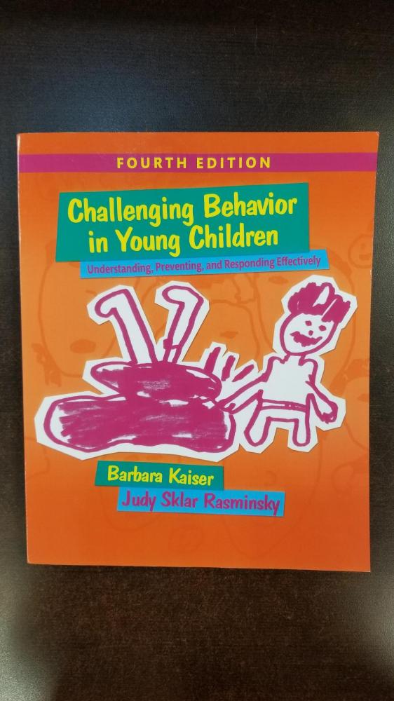 Challenging Behaviour in Young Children: Understanding, Preventing, and Responding Effectively 