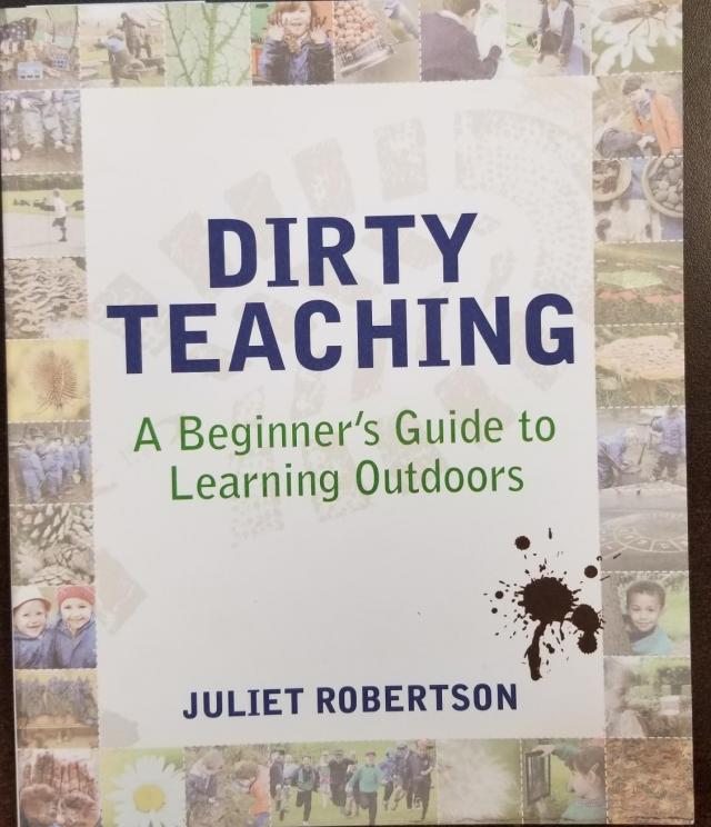 Dirty Teaching: A Beginner's Guide to Learning Outdoors 