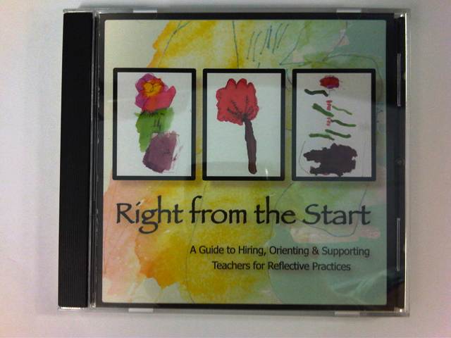 Right From The Start - A Guide To Hiring, Orienting & Supporting Teachers For Reflective Practices