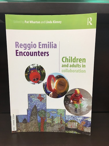 Reggio Emilia Encounters - Children and Adults in Collaboration