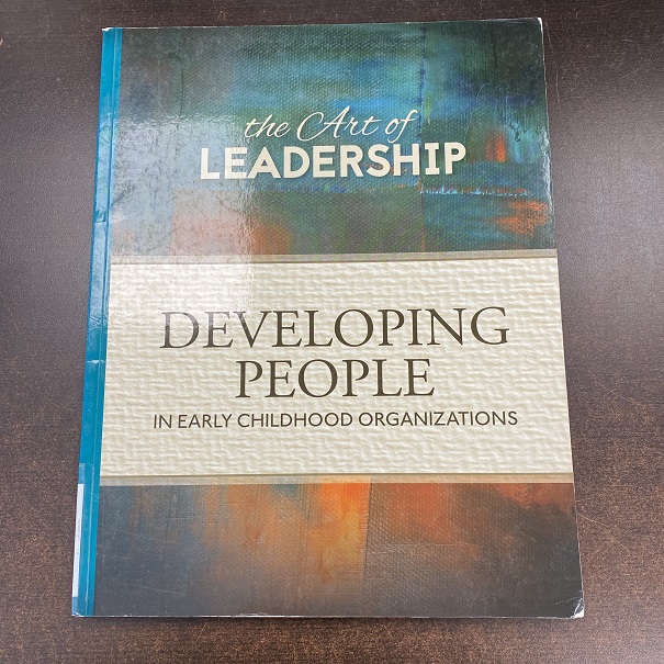 The Art of Leadership - Developing People in Early Childhood Organizations 