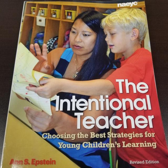 The Intentional Teacher - Choosing the Best Strategies for Young Children's Learning