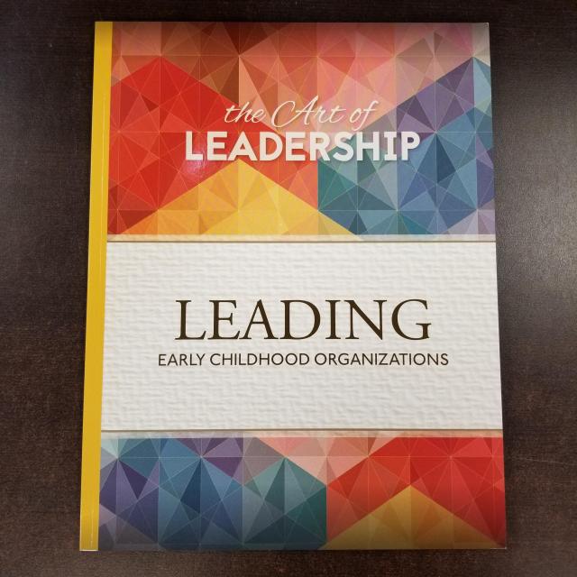 The Art of Leadership: Leading Early Childhood Organizations