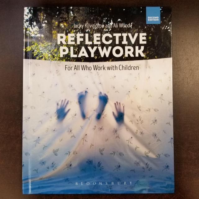 Reflective Playwork for All Who Work with Children 