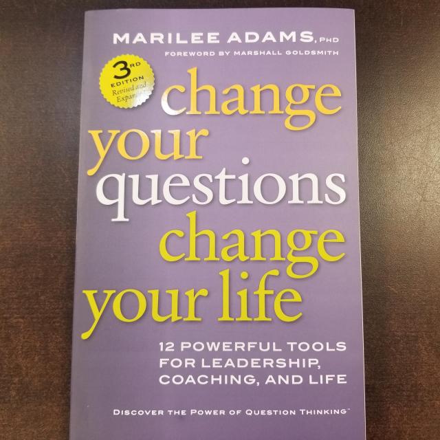 Change Your Questions Change Your Life: 12 Powerful Tools for Leadership, Coaching and Life 