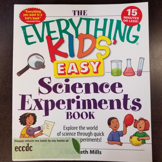 The Everything Kids Easy Science Experiments Book: Explore the World of Science Through Quick and Fun Experiments!