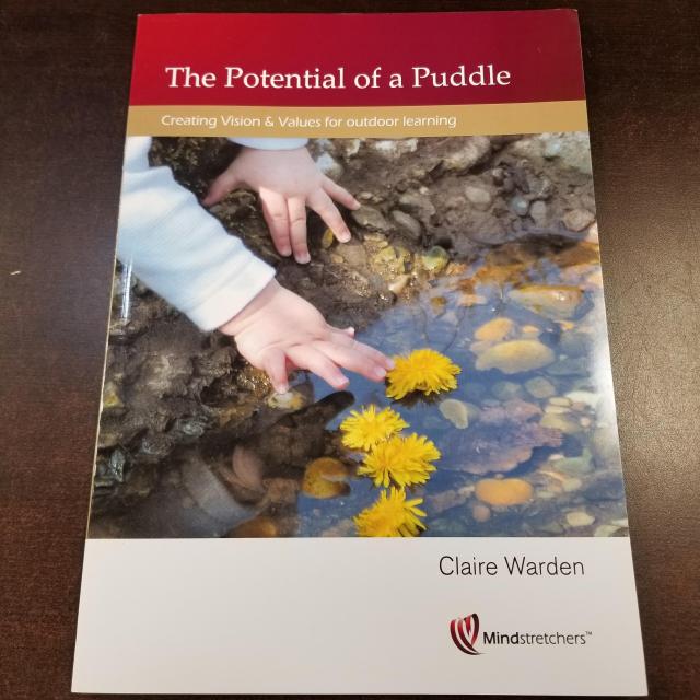 The Potential of a Puddle: Creating Vision & Values for Outdoor Learning 