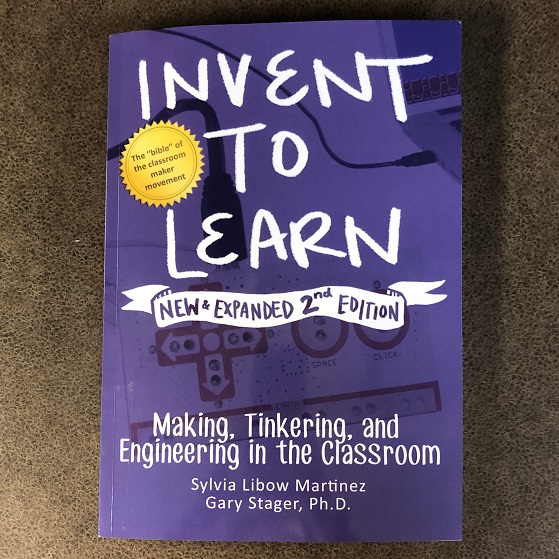 Invent to Learn - Making, Tinkering, and Engineering in the Classroom