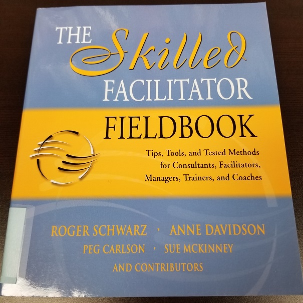 The Skilled Facilitator Fieldbook