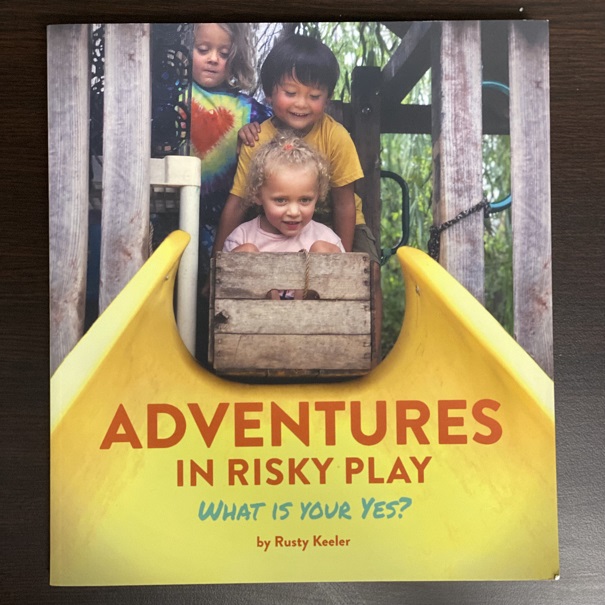 Adventures in Risky Play: What Is Your Yes? 