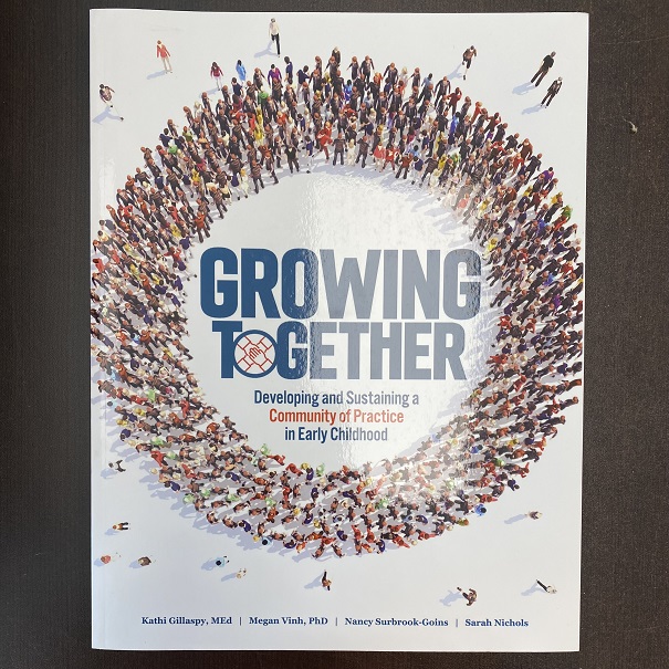 Growing Together: Developing and Sustaining a Community of Practice in Early Childhood 