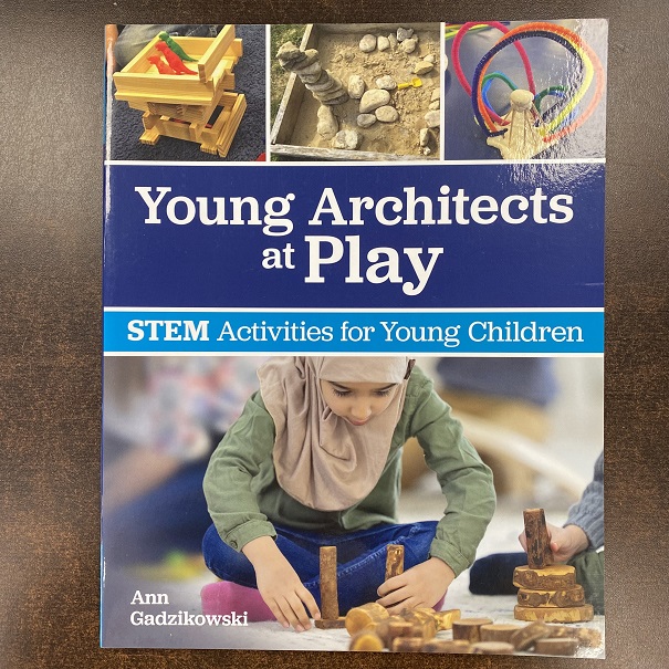 Young Architects at Play - STEM Activities for Young Children