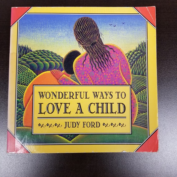 Wonderful Ways To Love A Child