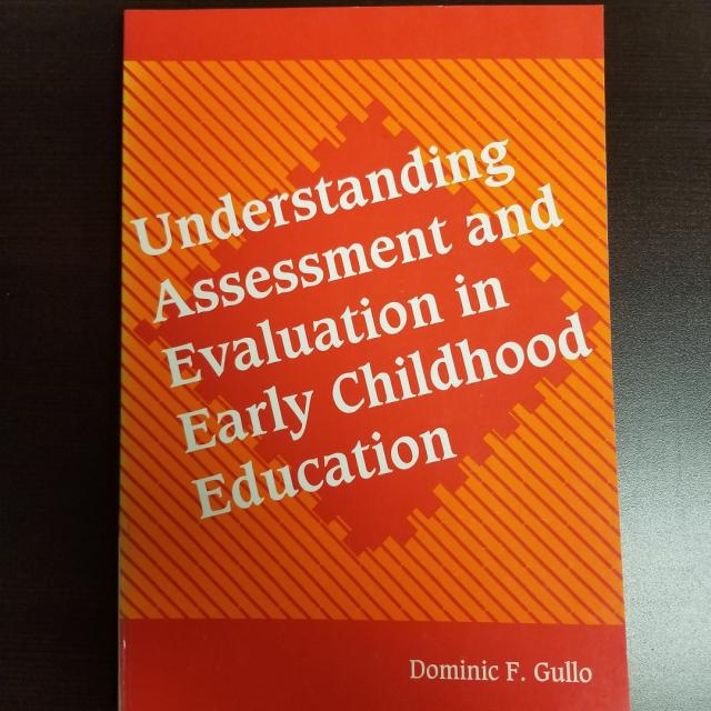 Understanding Assessment And Evaluation In Early Childhood Education