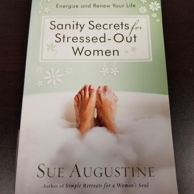 Sanity Secrets For Stressed-out Women