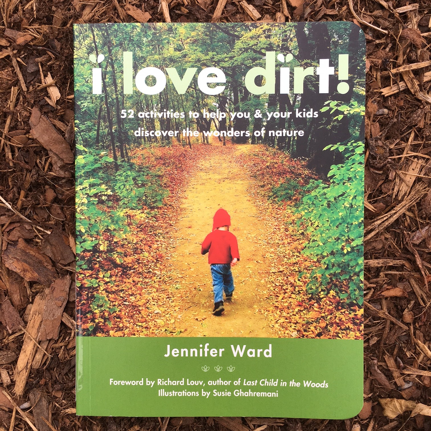 I Love Dirt!: 52 Activities
