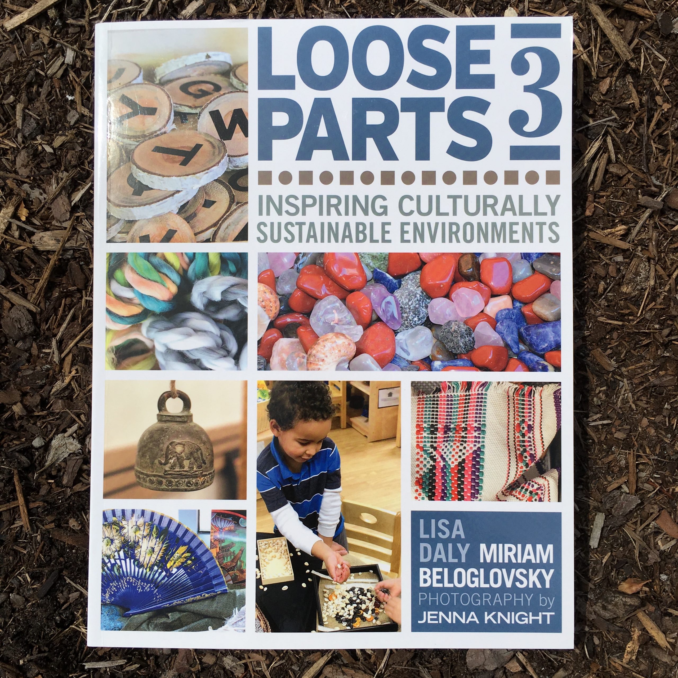 Loose Parts 3 - Inspiring Culturally Sustainable Environments